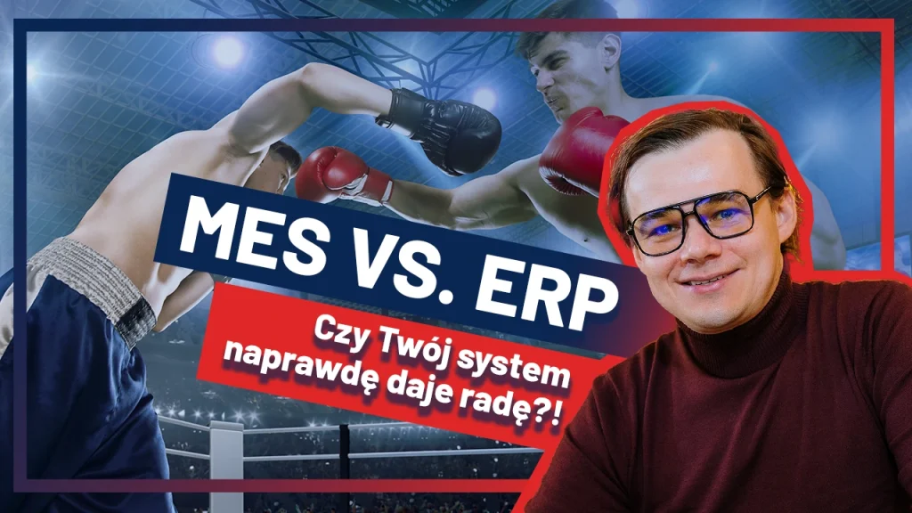 Znajdź więcej w najnowszym odcinku podcastu Digitalizuj.pl – MES vs ERP