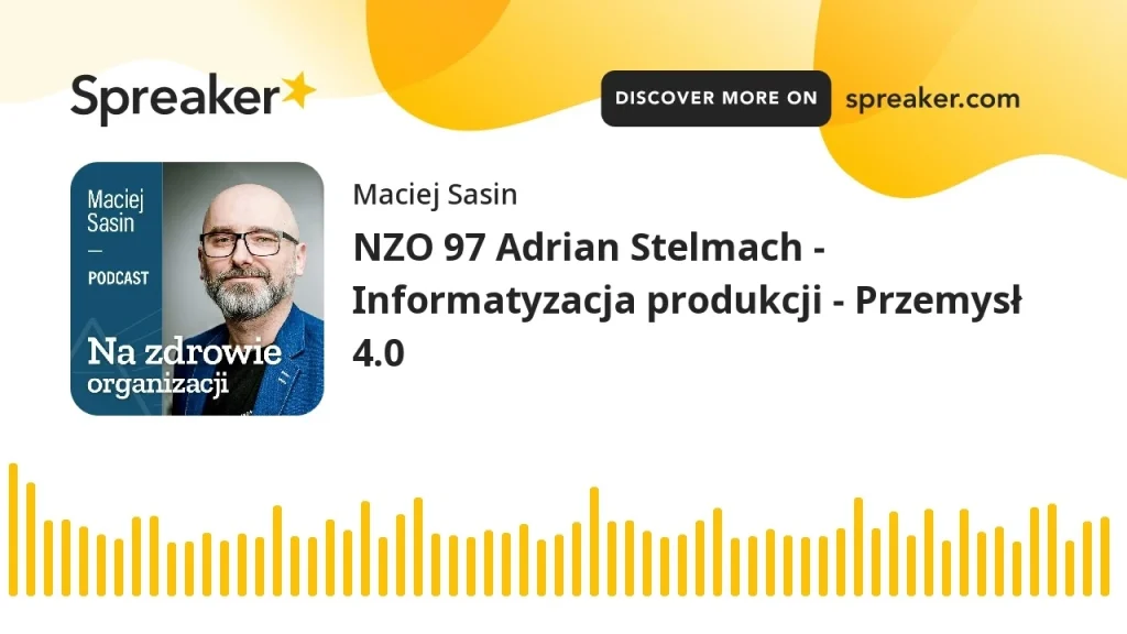 8. Adrian Stelmach wyjaśnia, jak automatyzacja zwiększa efektywność przedsiębiorstw