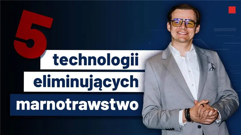 miniaturka odcinka podcastu Digitalizuj.pl: 5 technologii eliminujących marnotrawstwo